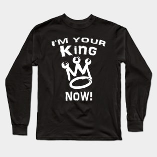 I'm your king Black Superhero tshirt Long Sleeve T-Shirt